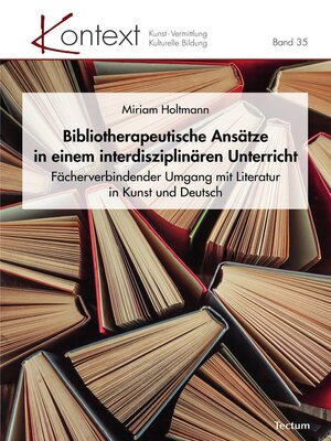 cover image of Bibliotherapeutische Ansätze in einem interdisziplinären Unterricht